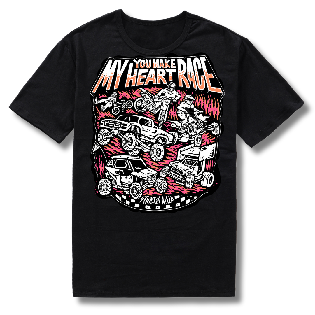 You Make My Heart Race T-Shirt Strictly Wild