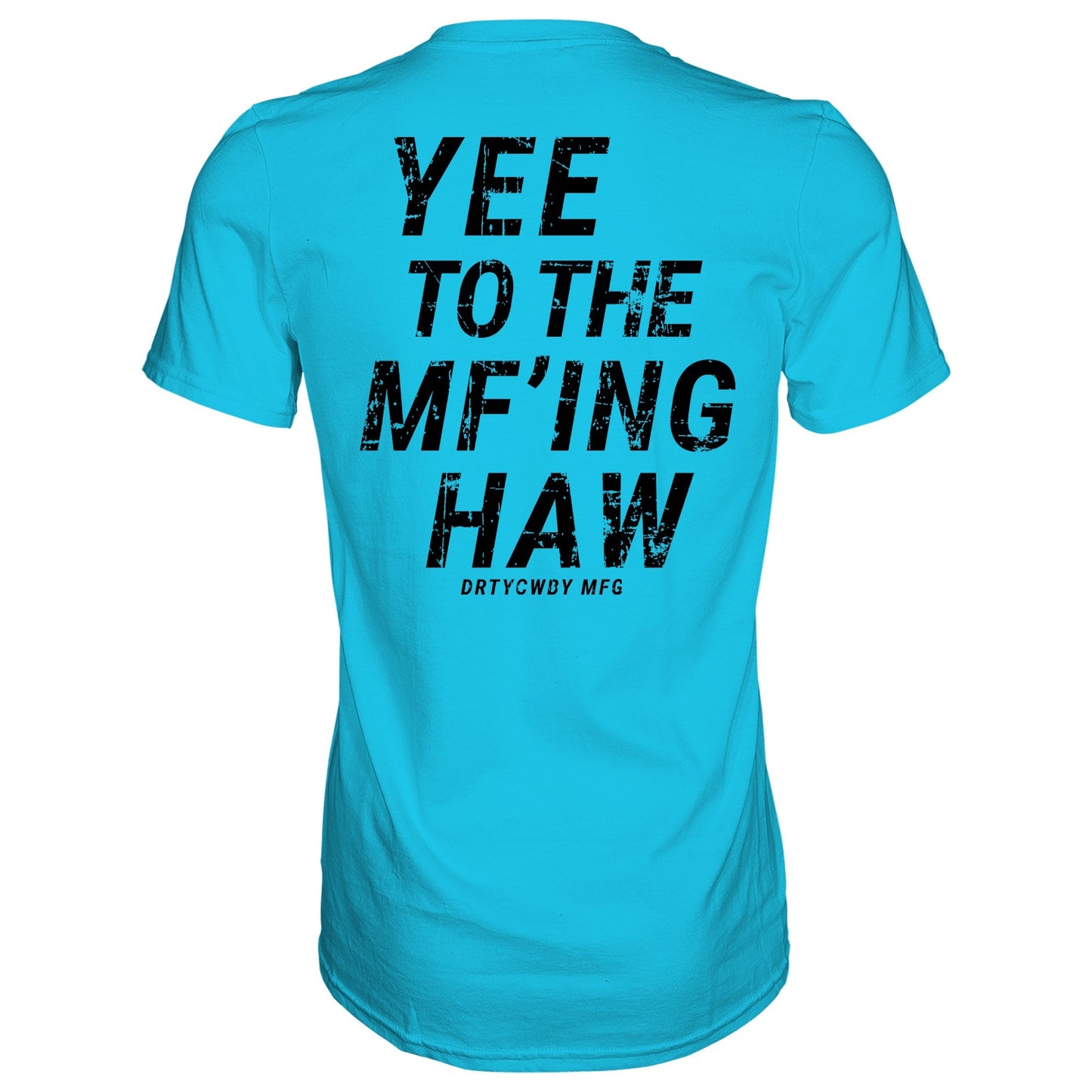 Yee To The Mf'Ing Haw Rodeo Men's T-Shirt DIRTY COWBOY MFG