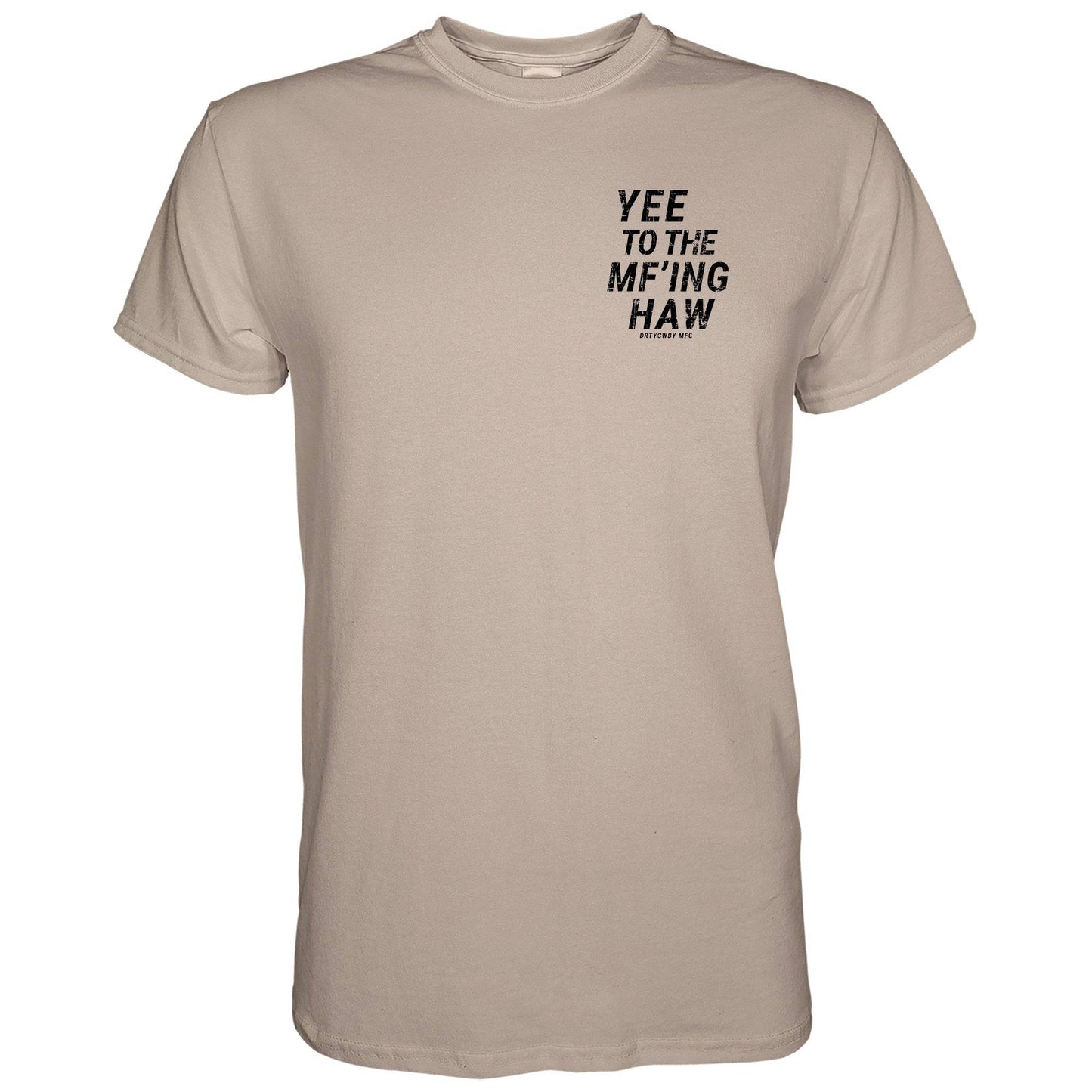Yee To The Mf'Ing Haw Rodeo Men's T-Shirt DIRTY COWBOY MFG