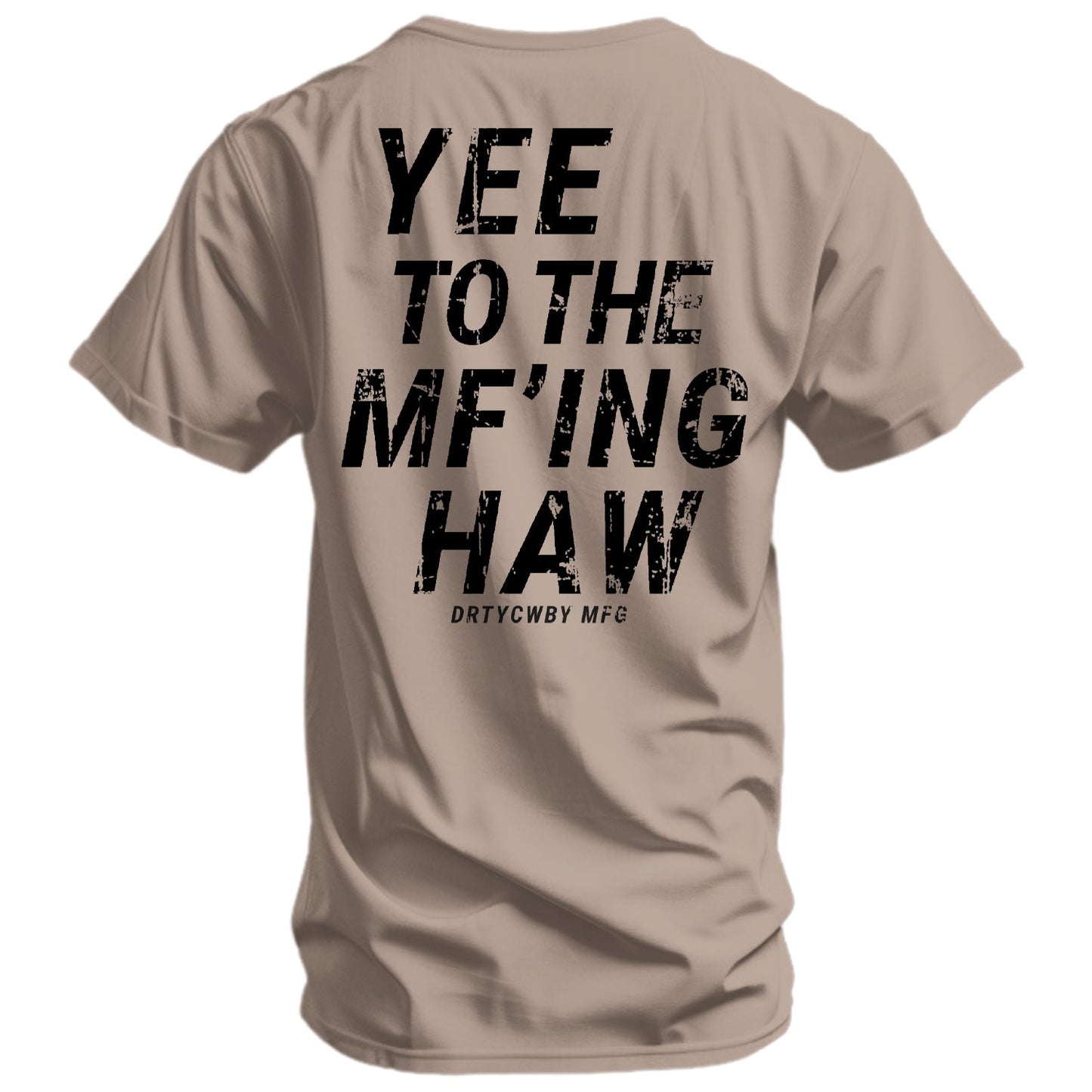 Yee To The Mf'Ing Haw Rodeo Men's T-Shirt DIRTY COWBOY MFG