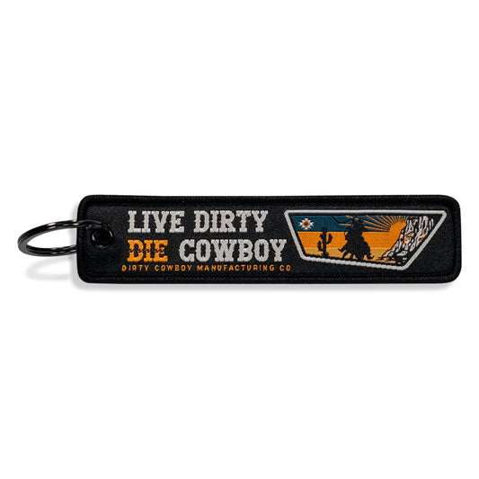 Live Dirty. Die Cowboy. Flight Keychain