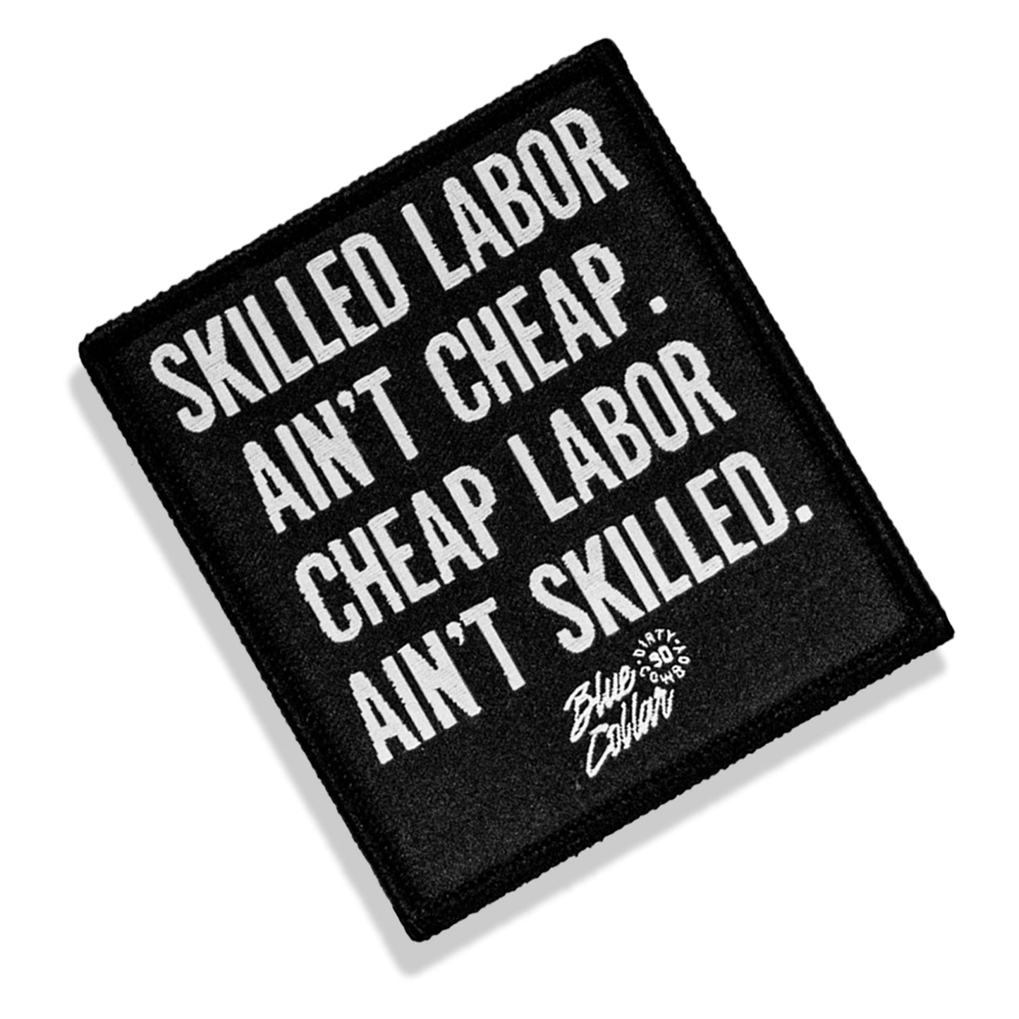 Skilled Labor Ain't Cheap Velcro Patch