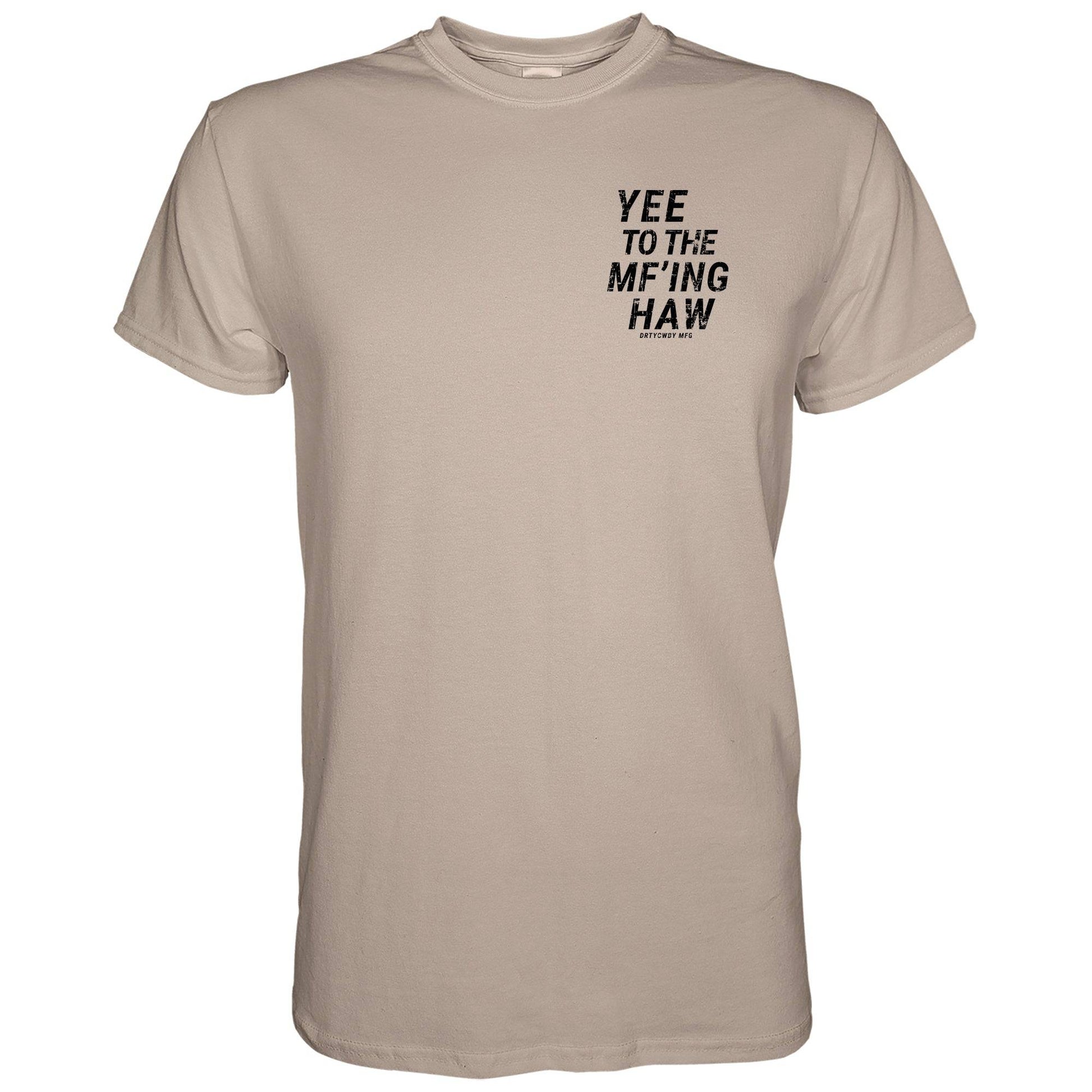 Yee To The Mf'Ing Haw Rodeo Men's T-Shirt DIRTY COWBOY MFG