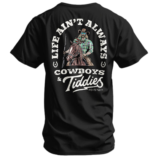 Life Ain't Always Cowboys and Tiddies Men's T-Shirt DIRTY COWBOY MFG