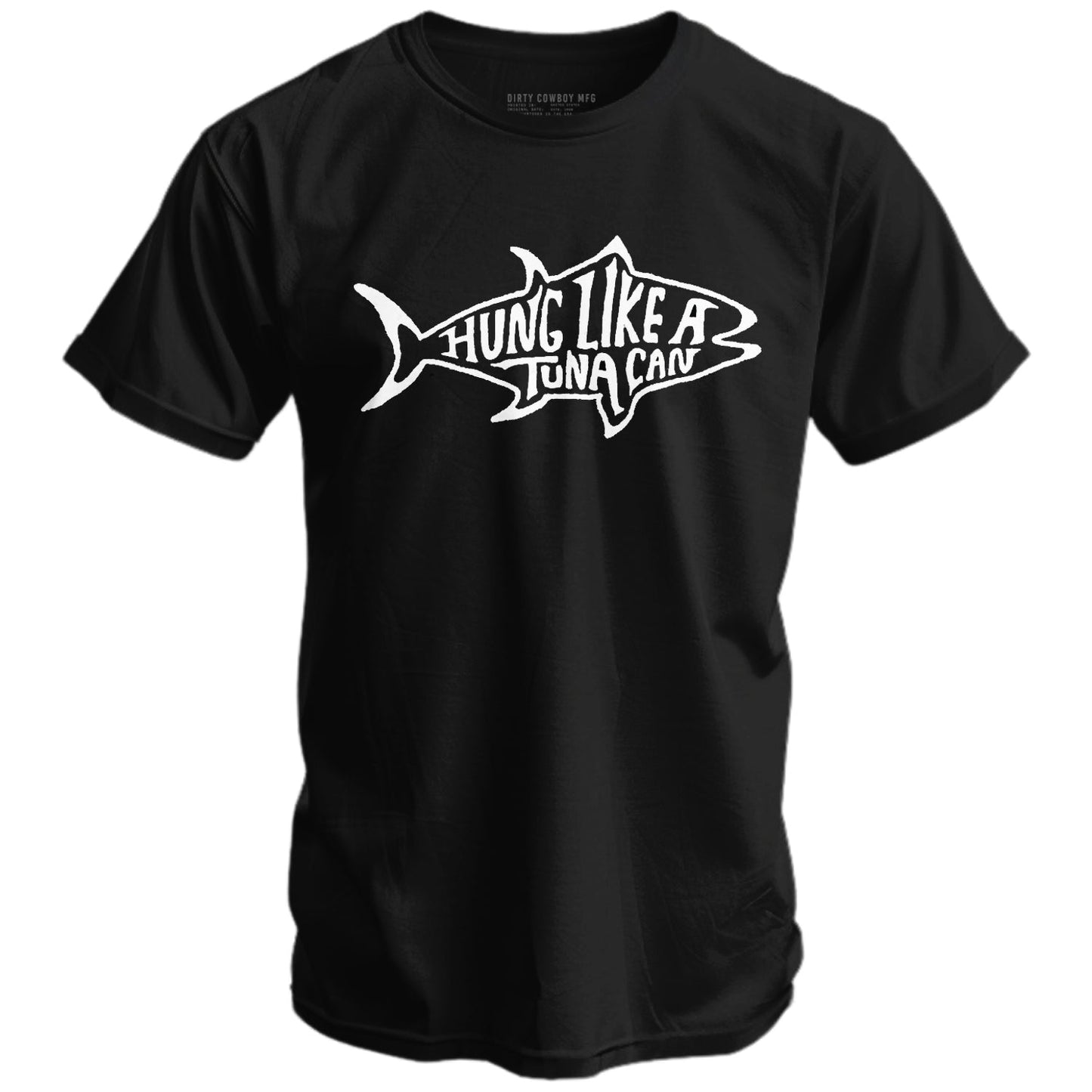 Hung Like A Tuna can Men's T-Shirt